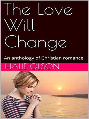 cover image of The Love Will Change